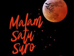 Rahasia Gelap Malam Satu Suro Terungkap: Waktu Favorit Makhluk Gaib?